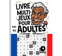 Cahier multijeux pour adultes v:01: séniors loisirs créatifs adultes mots croisés et Sudoku Grand livre d'activités adultes Activités Multi-Jeux pour ... occupation mots croisés pour adultes Culture