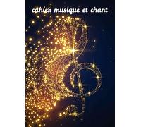 Cahier musique et chant: 100 page format A4 pour écrire partition et parole - carnet solfège et partition