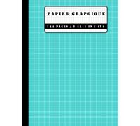 CAHIER PAPIER GRAPHIQUE: QUADRILLÉES 144 PAGES (0.5x0.5 cm) | REPRÉSENTATION GRAPHIQUE, ÉTUDES D'INGÉNIERIE, DESIGN, DESSIN