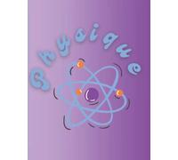 Cahier physique chimie 21x27 Grand Carreaux | 96 pages: Cahier physique chimie pour la rentrée en CM1 CM2, 6ème, 5ème, 4ème, 3ème