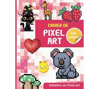 Cahier PIXEL ART 100 pages : papier quadrillé petits carreaux à Compléter | idéal pour s'initer à l'art du pixel