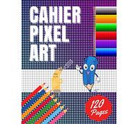Cahier Pixel Art: Apprendre l'Art du Pixel pour Enfant | Carnet de dessin vierge | Petits Carreaux |120 pages | Large Format 8,5 x 11