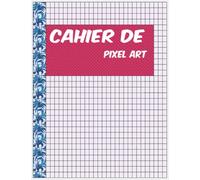 Cahier pixel art: cahier pixel art quadrillé petits carreaux , livre de dessin pour enfants ou adultes 120 grilles