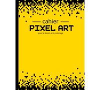 Cahier Pixel Art: livre de 120 pages vierges quadrillées petits carreaux | carnet de dessin a4 pour s'exercer aux coloriages pixels ou mosaïques | ... | idée cadeau pour adulte et enfant