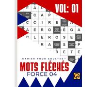 Cahier pour Adultes Mots Fléchés 04 Force Vol 01: Relaxant Amusant et Anti-stress Tester votre Culture +1200 Mots Stimulants et Amusants Mots ... ou en Voyage ou en d'Activités de Noël