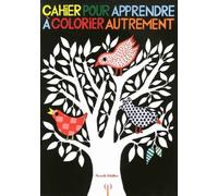 Cahier Pour Apprendre À Colorier Autrement