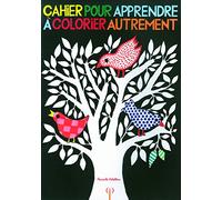 CAHIER POUR APPRENDRE A COLORIER AUTREMENT