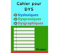 Cahier pour DYS: Adapté aux Enfants Dyslexiques, Dyspraxiques ou Dysgraphiques 80 pages avec des lignes colorées 4 lignes