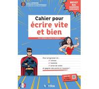 Cahier pour écrire vite et bien: Pour collégiens, lycéens et étudiants