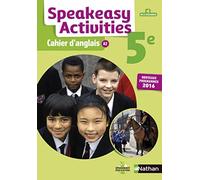 Cahier Speakeasy Activities Anglais 5è 2016 - Cahier de l'élève Cahier d'anglais, Edition 2016 - Collectif - Nathan - broché - Scolaire / Universitaire