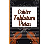 Cahier Tablature Violon: Cahier de musique pour violon, 120 pages
