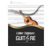 Cahier Tablatures Guitare - 120 Pages -10 Portées Par Page -Format A4 (21.6 X27.9 Cm): Papier Manuscrit Standard. (Feuille de Musique, Notes de Guitare, Note de Chanson).