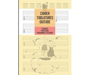 Cahier Tablatures Guitare: Guitare 6 Cordes, 5 Tablatures avec Partitions et 7 Diagrammes d'Accords par Page, 100 Pages A4