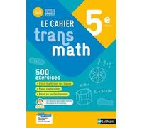 Cahier Transmath 5è 2022 - Cahier de l'élève Joël Malaval (Directeur éditorial), Jean-Marc Lécole (Auteur), Annie Plantiveau (Auteur), Frédéric Puigredo (Auteur), Mickael Vedrine (Auteur)