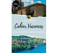Cahier Vacances " Spécial Lozère " 100 % Adultes: Jouer et se cultiver pendant les vacances !
