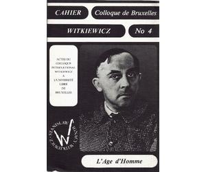 Cahier Witkiewicz, numéro 4 : Le colloque de Bruxelles