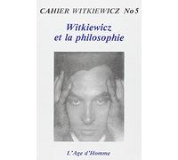 Cahier Witkiewicz, numéro 5 : Witkiewicz et la philosophie
