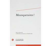 Cahiers Alexandre Dumas: Mousquetaires ! (2016) (2016, n° 43)