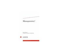 Cahiers Alexandre Dumas N° 43, 2016 - Mousquetaires !