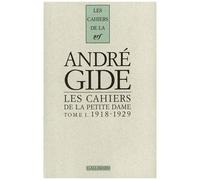 Cahiers André Gide - Tome 1, Les Cahiers De La Petite Dame, Notes Pour L'histoire Authentique D'andré Gide, 1918-1929