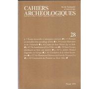 Cahiers archéologiques. Fin de l'Antiquité et Moyen Age. Numéro 28. Collectif (Auteur)