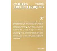 Cahiers archéologiques. Fin de l'Antiquité et Moyen Age. Numéro 37. - Collectif - Picard - broché - Livre