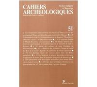 Cahiers archéologiques, n° 51: Fin de l'Antiquité et du Moyen Âge