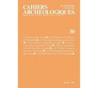 Cahiers archeologiques fin de l'antiquite et moyen age n°30 1982 Collectif (Auteur)
