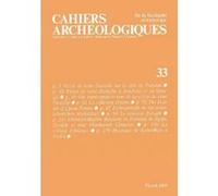 Cahiers archéologiques, n° 33 Fin de l'Antiquité et du Moyen Âge - Collectif - Picard - broché - Livre
