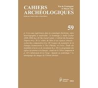 Cahiers archéologiques, n° 59: Fin de l'Antiquité et du Moyen Âge