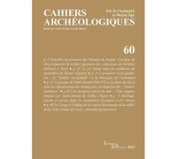 Collectif – Cahiers archéologiques, n° 60 – Fin de l'Antiquité et du Moyen Âge – broché