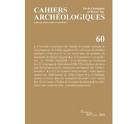 Cahiers Archéologiques N° 60