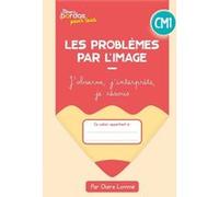 Cahiers Bordas pour tous - les problèmes par l'image CM1 - 2023 - Cahier - élève Claire Lommé (Auteur)