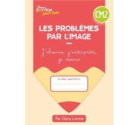 Cahiers Bordas pour tous - les problèmes par l'image CM2 - 2023 - Cahier - élève - Claire Lommé - Bordas - broché - Scolaire / Universitaire