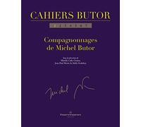 Cahiers Butor n° 1: Compagnonnages de Michel Butor