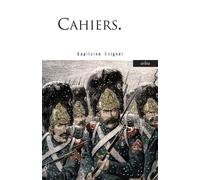 Cahiers. Capitaine Coignet - Jean-Roch Coignet - Arlea - Poche - Récit