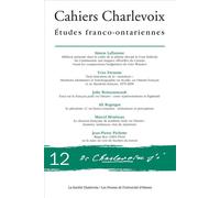 Cahiers Charlevoix 12 Études franco-ontariennes - Jean-Pierre Pichette - Presses De L'universite D'ottawa - broché - Etude