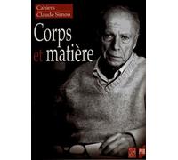 Cahiers Claude Simon N° 12/2017 - Corps Et Matière
