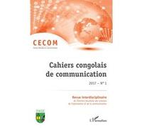 Cahiers congolais de communication 2017 N° 1 Collectif (Auteur)