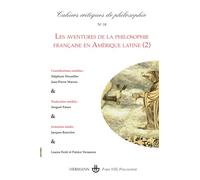 Cahiers critiques de philosophie n°18: Les aventures de la philosophie française en Amérique latine (2)