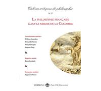 Cahiers critiques de philosophie n°27 La philosophie française dans le miroir de la Colombie - Bruno Cany - Hermann - broché - Essai
