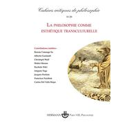 Cahiers critiques de philosophie n°29 La philosophie comme esthétique transculturelle - Bruno Cany - Hermann - broché - Revue
