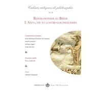 Cahiers critiques de philosophie n°31: Rephilosopher au Brésil, I. Anti-, dé- et contre-colonialismes