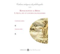 Cahiers critiques de philosophie n°31: Rephilosopher au Brésil, I. Anti-, dé- et contre-colonialismes