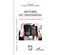 Cahiers De Champs Visuels N° 10/11 - Histoire Du Transmédia - Genèse Du Récit Audiovisuel Éclaté