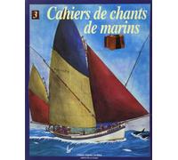 Cahiers De Chants De Marins - Numéro 3