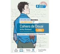 Écume des oeuvres 1re, Arthur Rimbaud, Les cahiers de Douai - Cahier élève Edition 2023 - Marlène Guillou - Hachette Education - broché - Scolaire / Universitaire