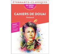 Cahiers de Douai - Bac 2026 Parcours : émancipations créatrices - Arthur Rimbaud - Flammarion - Poche - Scolaire / Universitaire