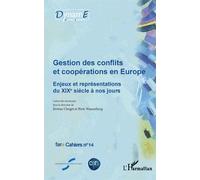 Cahiers De Fare N° 14 - Gestion Des Conflits Et Coopérations En Europe - Enjeux Et Représentations Du Xixe Siècle À Nos Jours