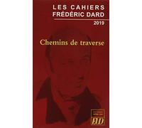 Cahiers de Frédéric Dard: Chemins de traverse